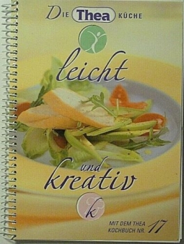 Thea Kochbuch Nr. 17 - Leicht und kreativ